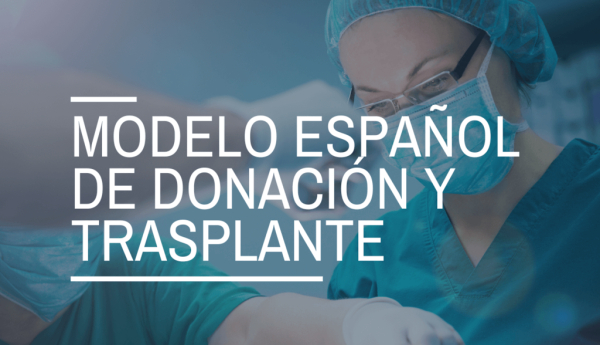 El modelo español de trasplantes: funcionamiento y claves de su liderazgo mundial
