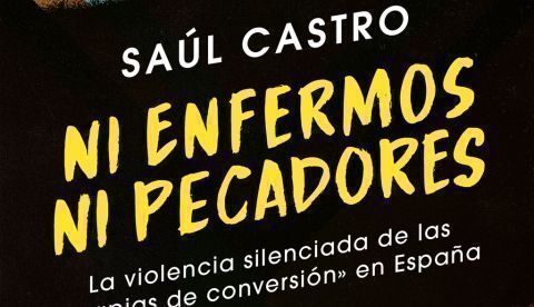 Ni enfermos ni pecadores, una investigación contra las terapias de conversión